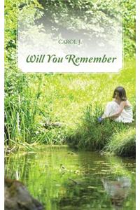 Will You Remember