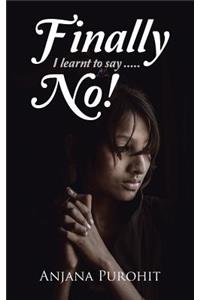 Finally I learnt to say.....NO!