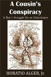 Cousin's Conspiracy, a Boy's Struggle for an Inheritance