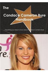 The Candace Cameron Bure Handbook - Everything You Need to Know about Candace Cameron Bure