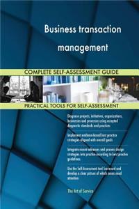 Business transaction management Complete Self-Assessment Guide