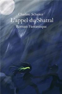 L'Appel du Shatral