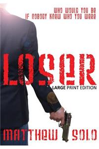Loser: Large Print Edition