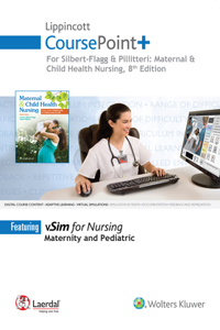 Lippincott Coursepoint+ for Silbert-Flagg and Pillitteri: Maternal and Child Health Nursing