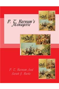 P. T. Barnum's Menagerie