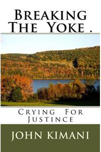 Breaking The Yoke .