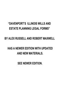 Davenport's Illinois Wills And Estate Planning Legal Forms