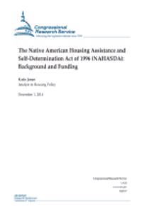The Native American Housing Assistance and Self-Determination Act of 1996 (NAHASDA)