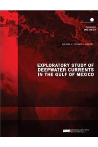 Exploratory Study of Deepwater Currents in the Gulf of Mexico Volume II