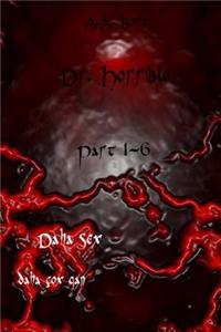 Dr. Horrible Part 1-6 Daha Sex, Daha Cox Qan