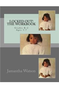 LOCKED OUT! The Workbook