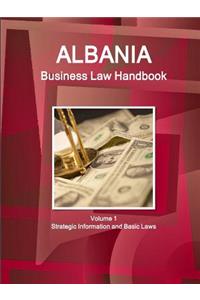 Albania Business Law Handbook Volume 1 Strategic Information and Basic Laws