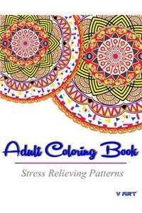 Adult Coloring Book: Stress Relieving Patterns