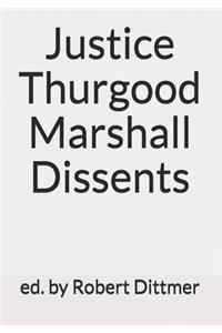 Justice Thurgood Marshall Dissents