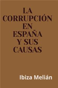 corrupcion en Espana y sus causas