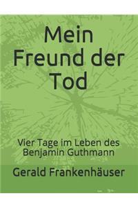 Mein Freund Der Tod