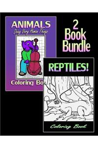 Animals Doing Very Human Things & Reptiles! Coloring Book (2 Book Bundle)