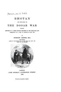 Bhotan and the Story of the Dooar War