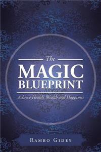 The Magic Blueprint