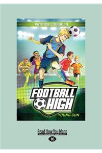 Young Gun: Football High 1 (Large Print 16pt)