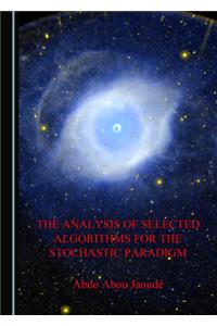 Analysis of Selected Algorithms for the Stochastic Paradigm
