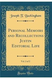 Personal Memoirs and Recollections Justin Editorial Life, Vol. 2 of 2 (Classic Reprint)