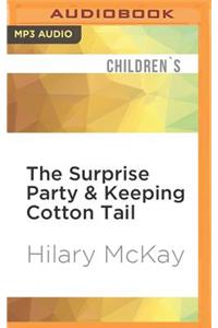 Surprise Party & Keeping Cotton Tail