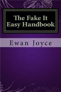 The Fake It Easy Handbook