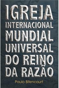 Igreja Internacional Mundial Universal do Reino da Razão