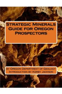 Strategic Minerals Guide for Oregon Prospectors