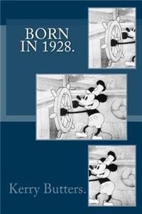 Born in 1928. Birthday Nostalgia.