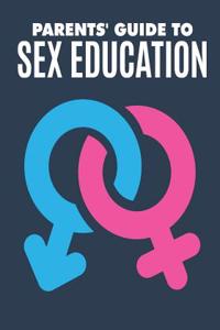 Parents' Guide to Sex Education