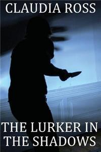 Lurker in The Shadows