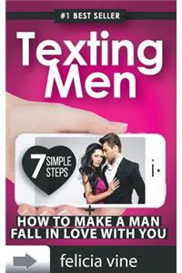 Texting Men + How To Make A Man Fall In Love With You