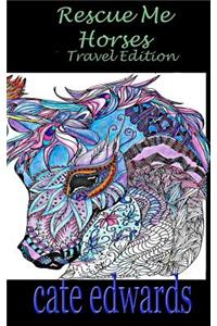 Rescue Me Horses Travel Edition