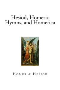 Hesiod, Homeric Hymns, and Homerica