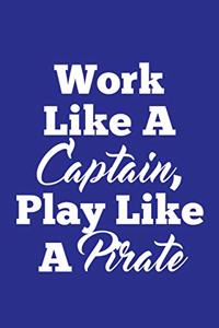 Work Like a Captain, Play Like a Pirate