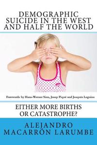 Demographic Suicide in the West and half the world