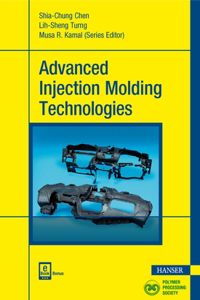 Advanced Injection Molding Technologies