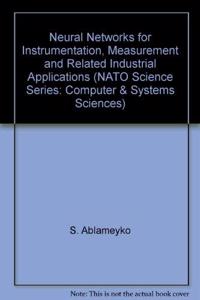 Neural Networks for Instrumentation, Measurement and Related Industrial Applications