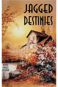 Jagged Destinies