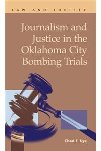 Journalism and Justice in the Oklahoma City Bombing Trials