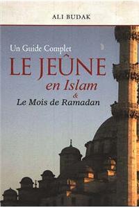 Le Jeune en Islam & Le Mois de Ramadan