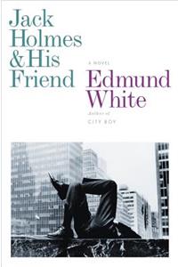 Jack Holmes and His Friend