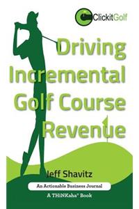Driving Incremental Golf Course Revenue
