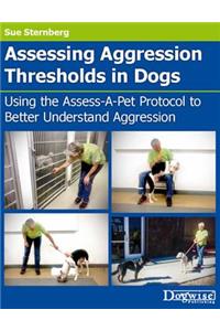 Assessing Aggression Thresholds In Dogs