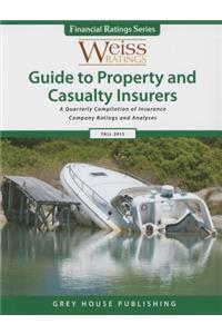 Weiss Ratings Guide to Property & Casualty Insurers, Fall 2015