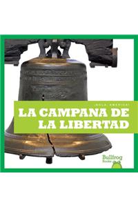 La Campana de la Libertad (Liberty Bell)