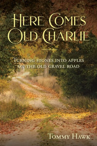 Here Comes Old Charlie