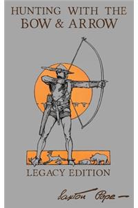 Hunting with the Bow and Arrow